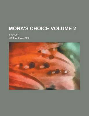 Book cover for Mona's Choice; A Novel Volume 2