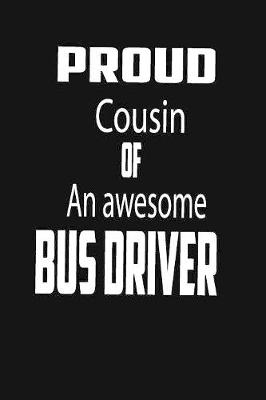 Book cover for proud cousin of an awesome bus driver