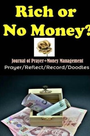 Cover of Rich or No Money?