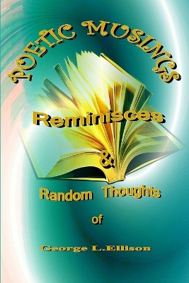 Book cover for Poetic Muses, Reminisces And Random Thoughts