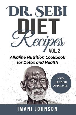 Book cover for Dr. Sebi Diet Recipes Vol. 2