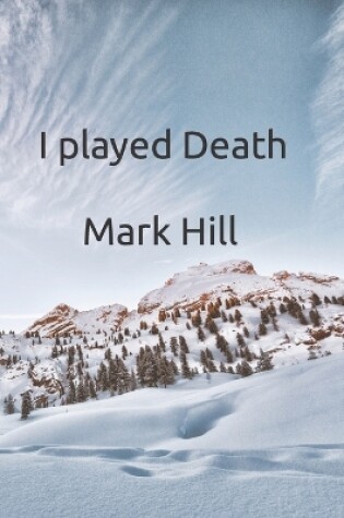 Cover of I played Death
