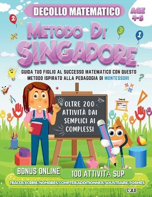 Book cover for Decollo Matematico Metodo Di Singapore 4-5 Anni