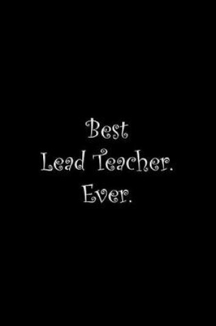 Cover of Best Lead Teacher. Ever