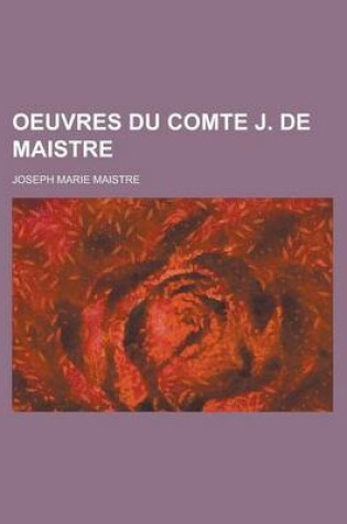 Cover of Oeuvres Du Comte J. de Maistre