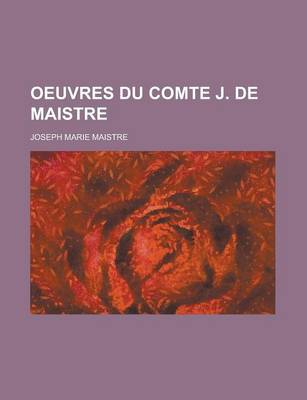 Book cover for Oeuvres Du Comte J. de Maistre