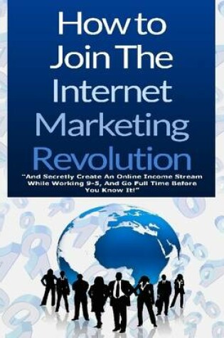 Cover of How to Join the Internet Marketing Revolution