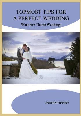 Book cover for Topmost Tips for a Perfect Wedding