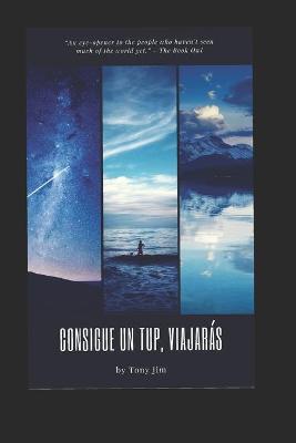 Book cover for Consigue un TUP, viajar�s