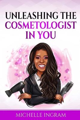 Book cover for Unleashing the Cosmetologist in You