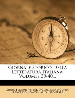 Book cover for Giornale Storico Della Letteratura Italiana, Volumes 39-40...