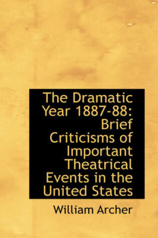 Cover of The Dramatic Year 1887-88