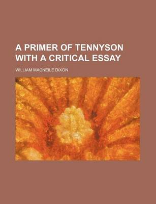 Book cover for A Primer of Tennyson with a Critical Essay