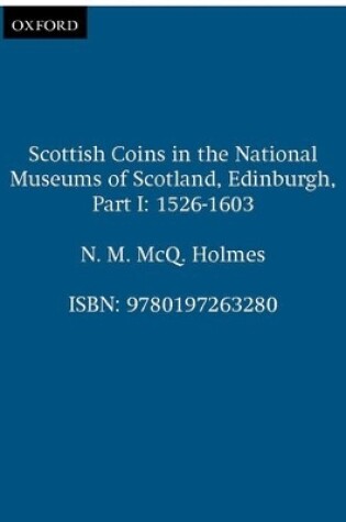 Cover of Scottish Coins in the National Museums of Scotland, Edinburgh, Part I