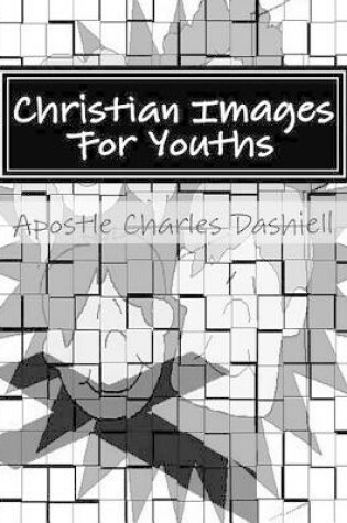 Cover of Christian Images For Youths