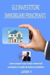 Book cover for Gli Investitori Immobiliari Principianti