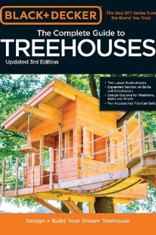 Cover of Black & Decker The Complete Photo Guide to Treehouses 3rd Edition
