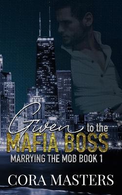 Book cover for Given to the Mafia Boss