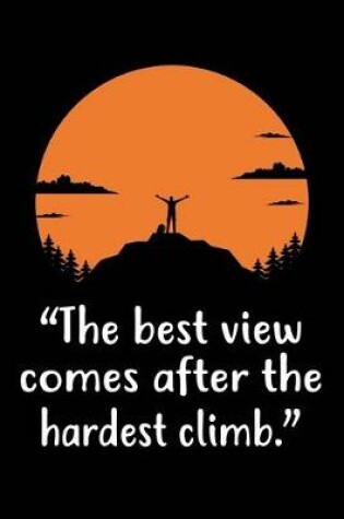 Cover of The best view comes after the hardest climb