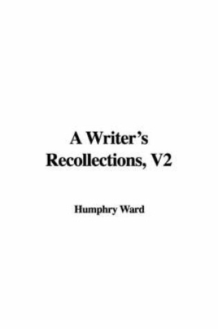 Cover of A Writer's Recollections, V2