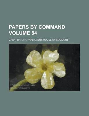 Book cover for Papers by Command Volume 84