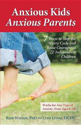 Book cover for Anxious Kids, Anxious Parents