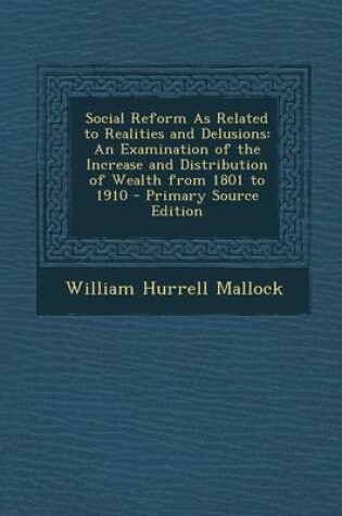 Cover of Social Reform as Related to Realities and Delusions