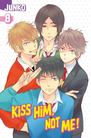 Cover of Kiss Him, Not Me 8