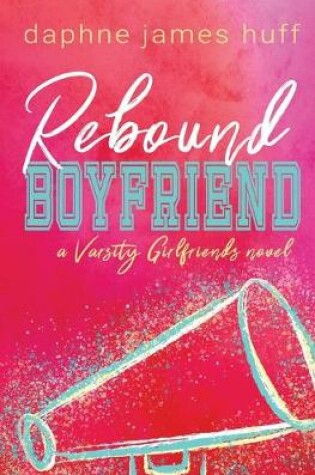 Cover of Rebound Boyfriend