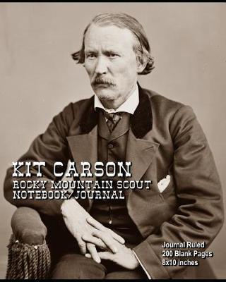 Book cover for Kit Carson - Rocky Mountain Scout - Notebook/Journal