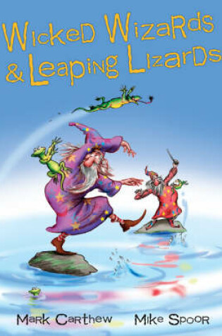 Cover of Wicked Wizards and Leaping Lizards