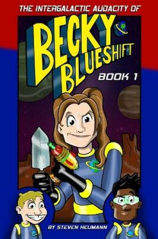 Cover of The Intergalactic Audacity of Becky Blueshift