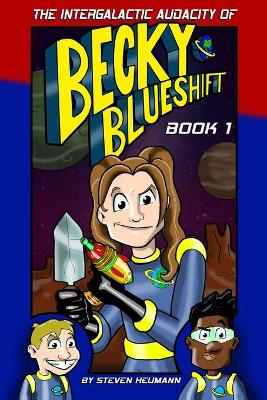 Book cover for The Intergalactic Audacity of Becky Blueshift