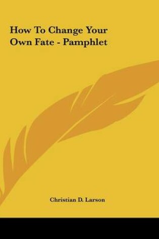 Cover of How to Change Your Own Fate - Pamphlet