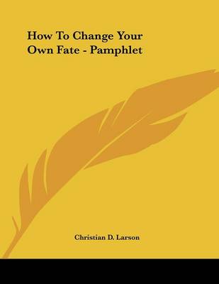 Book cover for How to Change Your Own Fate - Pamphlet