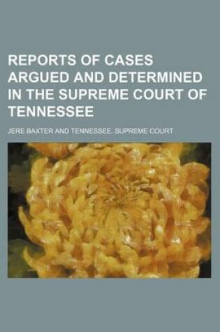 Cover of Reports of Cases Argued and Determined in the Supreme Court of Tennessee Volume 4; V. 63