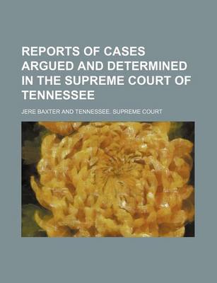 Book cover for Reports of Cases Argued and Determined in the Supreme Court of Tennessee Volume 4; V. 63