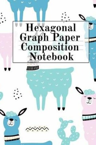 Cover of Hexagonal Graph Paper Composition Notebook