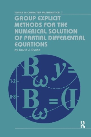 Cover of Group Explicit Methods for the Numerical Solution of Partial Differential Equations