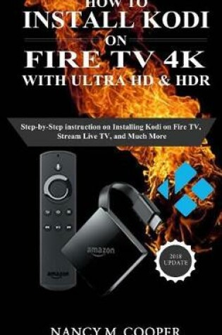 Cover of How to Install Kodi on Fire TV with Ultra HD & Hdr