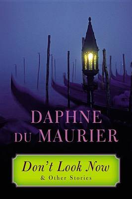 Don't Look Now by Daphne Du Maurier