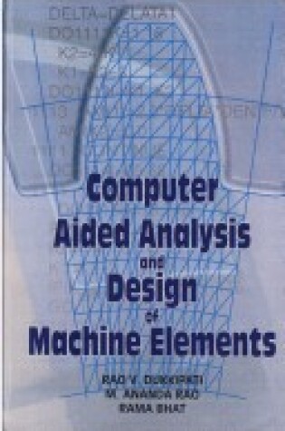 Cover of Computer Aided Analysis and Design of Machine Elements