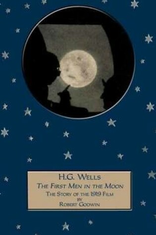 Cover of H G Wells 'The First Men in the Moon'