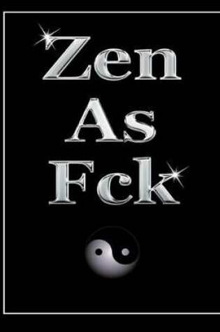 Cover of Zen As Fck