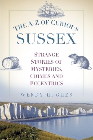 Cover of The A-Z of Curious Sussex