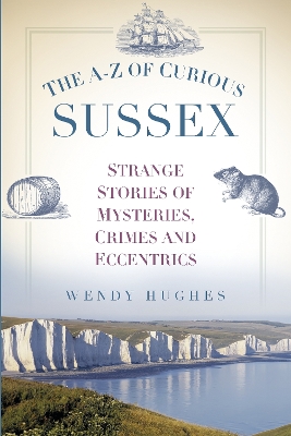 Book cover for The A-Z of Curious Sussex