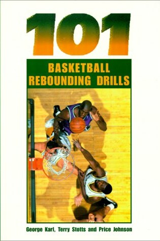 Cover of 101 Basketball Rebounding Drills