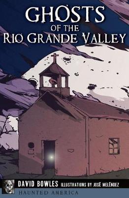 Book cover for Ghosts of the Rio Grande Valley