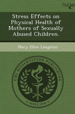 Cover of Stress Effects on Physical Health of Mothers of Sexually Abused Children
