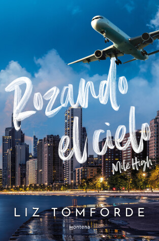 Book cover for Rozando el cielo: En el hockey y el amor, todo vale / Mile High